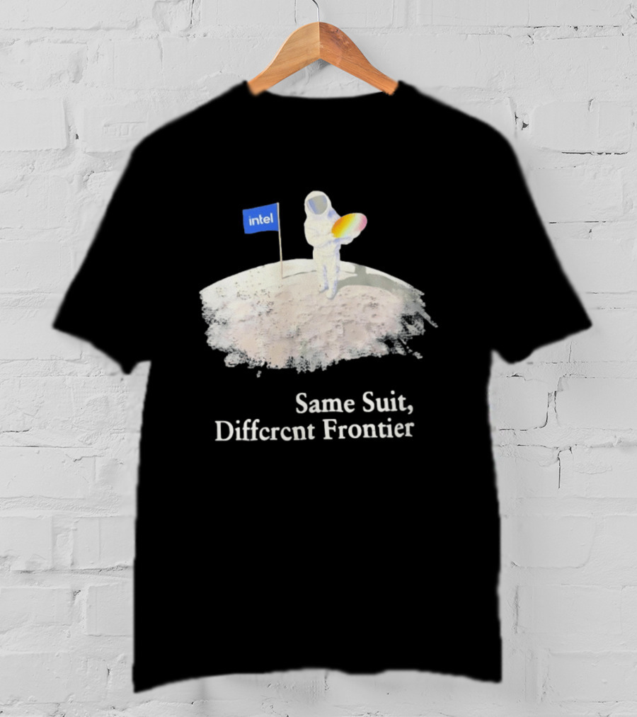 Same Suit Different Frontier Astronaut On Moon With Intel Flag T-Shirt