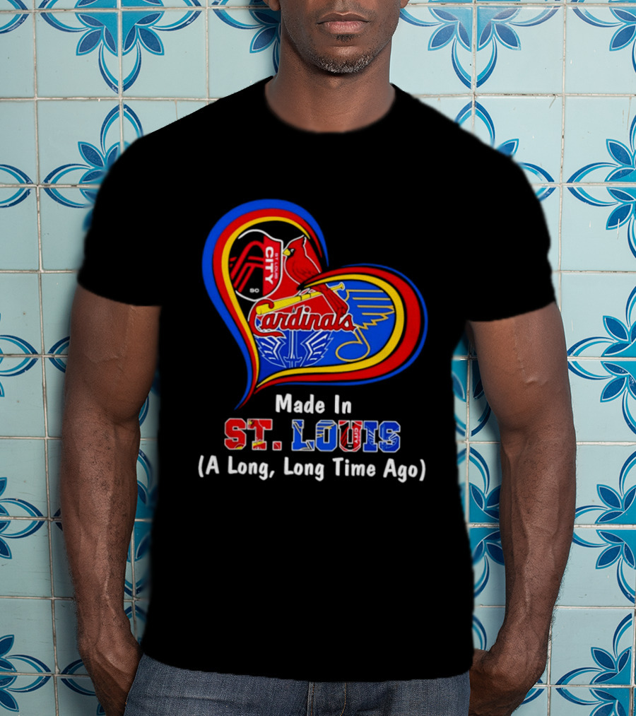 Made In St Louis Cardinals And Blues Heart A Long Long Time Ago T-Shirt