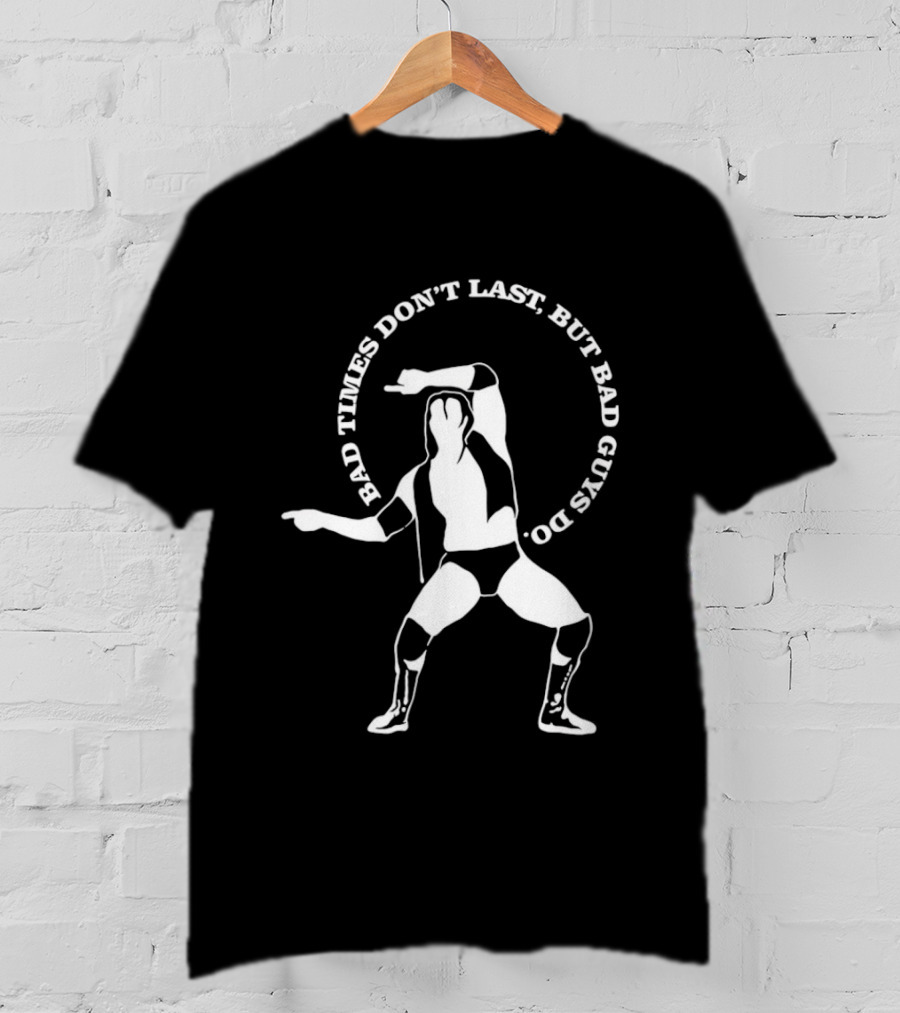 Scott Hall Bad Times Don't Last But Bad Guys Do Wrestling Pose T-Shirt
