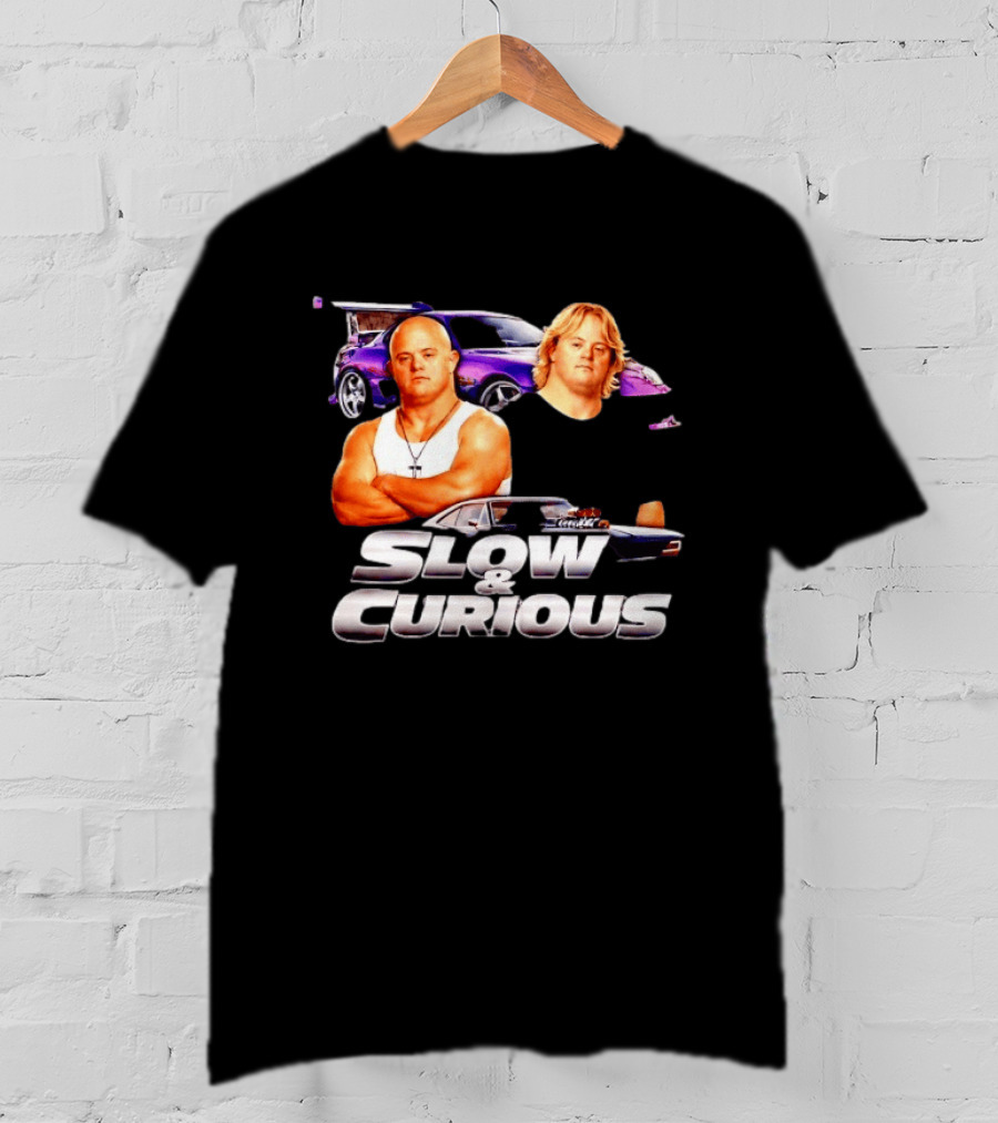 Slow And Curious Funny Car Movie Parody Racing T-Shirt