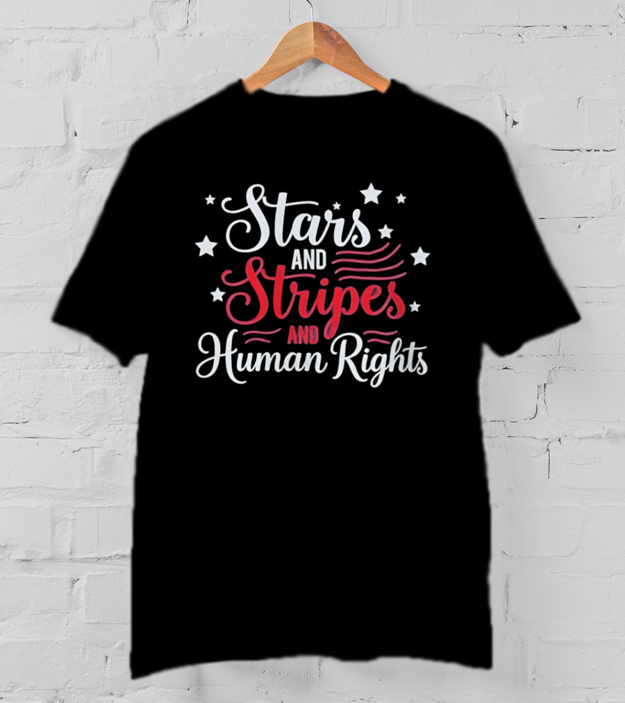 Stars And Stripes And Human Rights 250th Anniversary Celebration T-Shirt