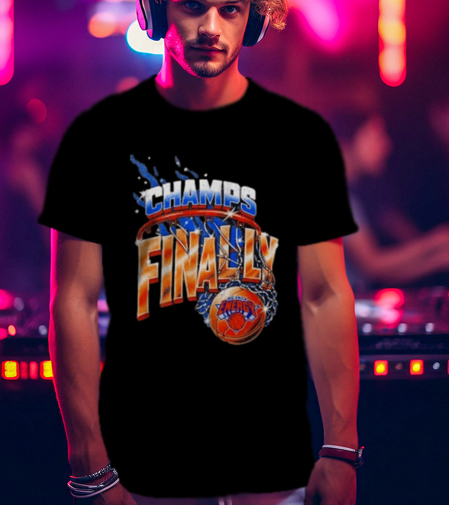 New York Knicks Champs Finally Energy Basketball T-Shirt