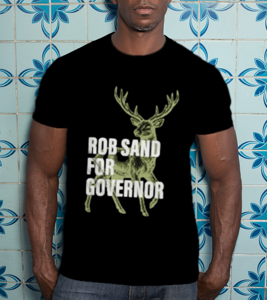 Rob Sand For Governor Deer Hunter Politics T-Shirt