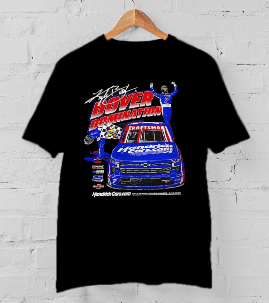Kyle Busch Dover Domination HendrickCars.com NASCAR Craftsman Sunoco Racing T-Shirt