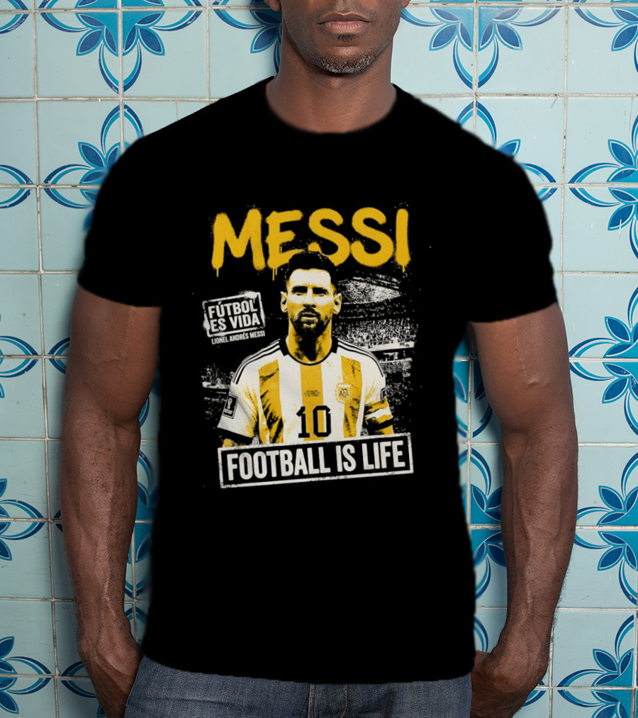 Messi Futbol Es Vida Football Is Life Argentina National Team T-Shirt