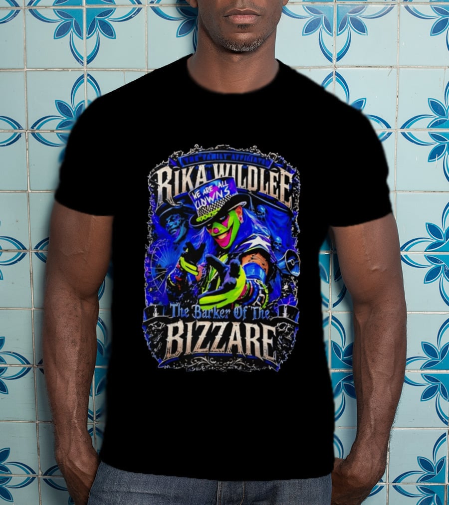 Rika Wildlee We Are All Clowns The Barker Of The Bizzare T-Shirt