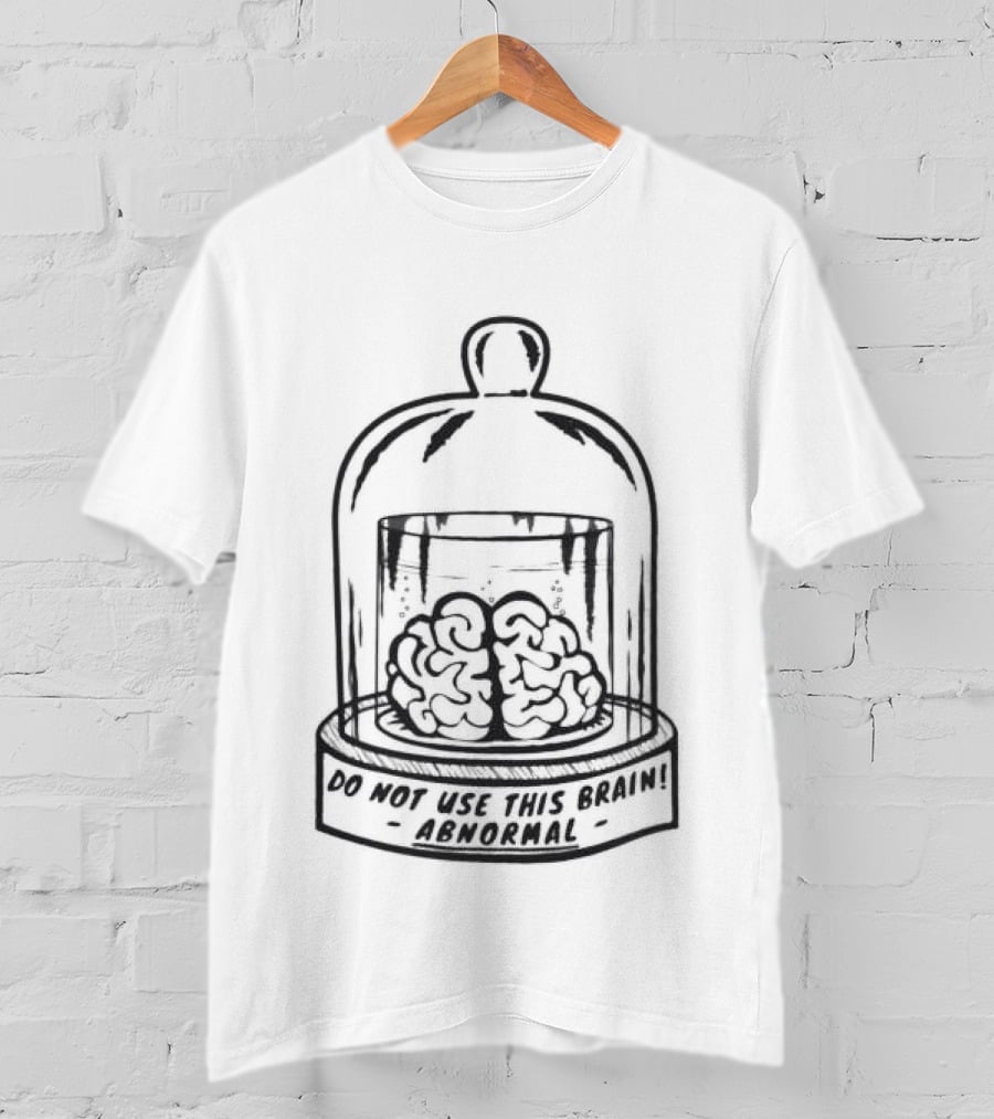 Do Not Use This Brain Abnormaljarige T-Shirt
