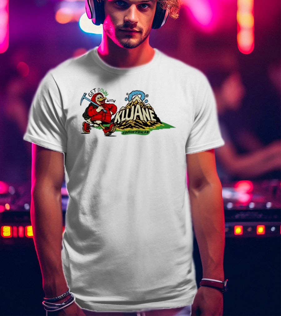 Get Down With Kluane Duck Edmonton AB T-Shirt