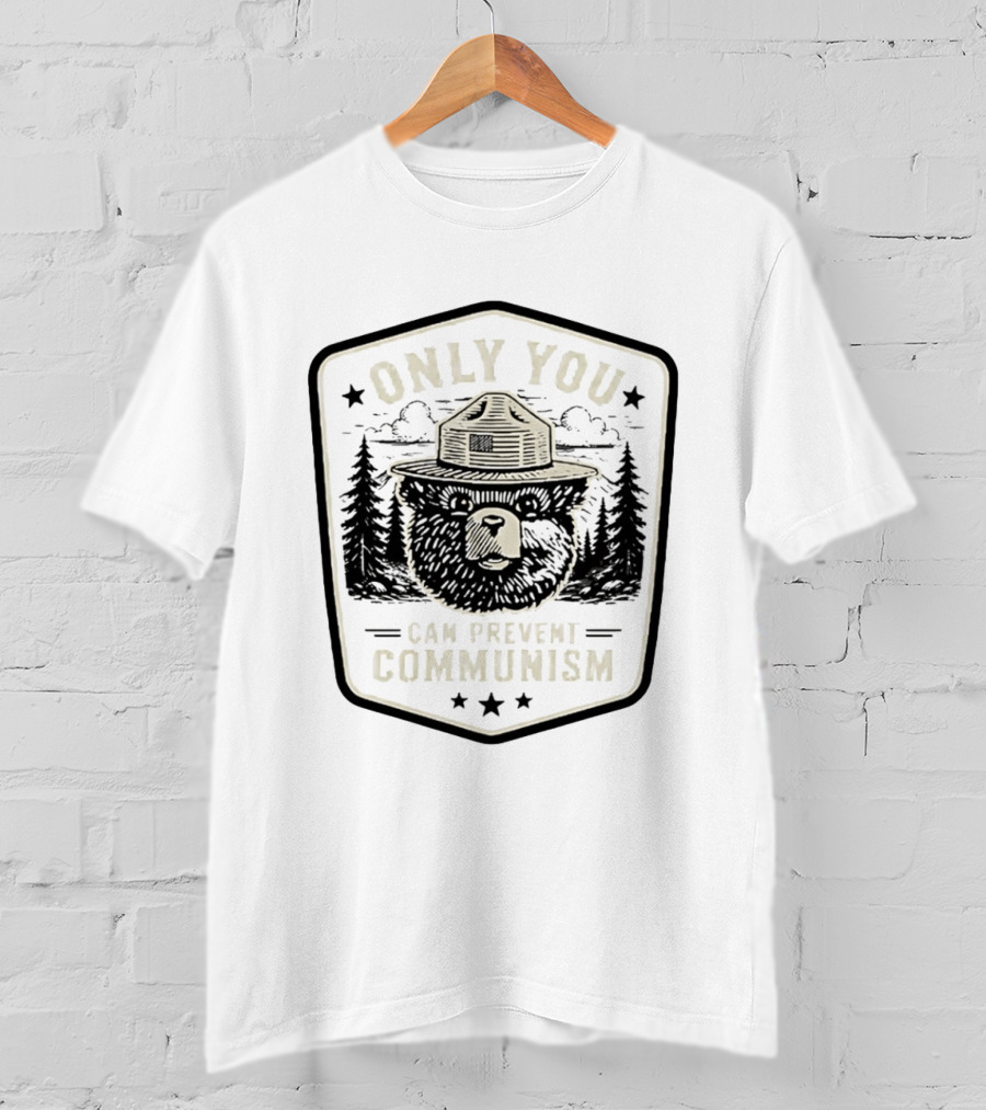 Only You Can Prevent Communism Smokey Bear Forest T-Shirt