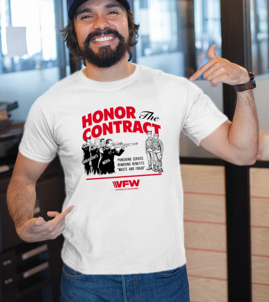 Honor The Contract Veterans Of Foreign Wars Promising Service Securing Benefits Reducing Waste And Fraud T-Shirt