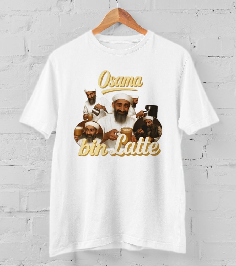Osama Bin Latte Meme Funny Osama Bin Laden Coffee T-Shirt
