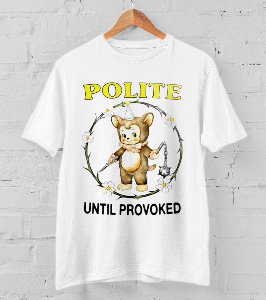 Polite Until Provoked Cute Bear With Weapons T-Shirt