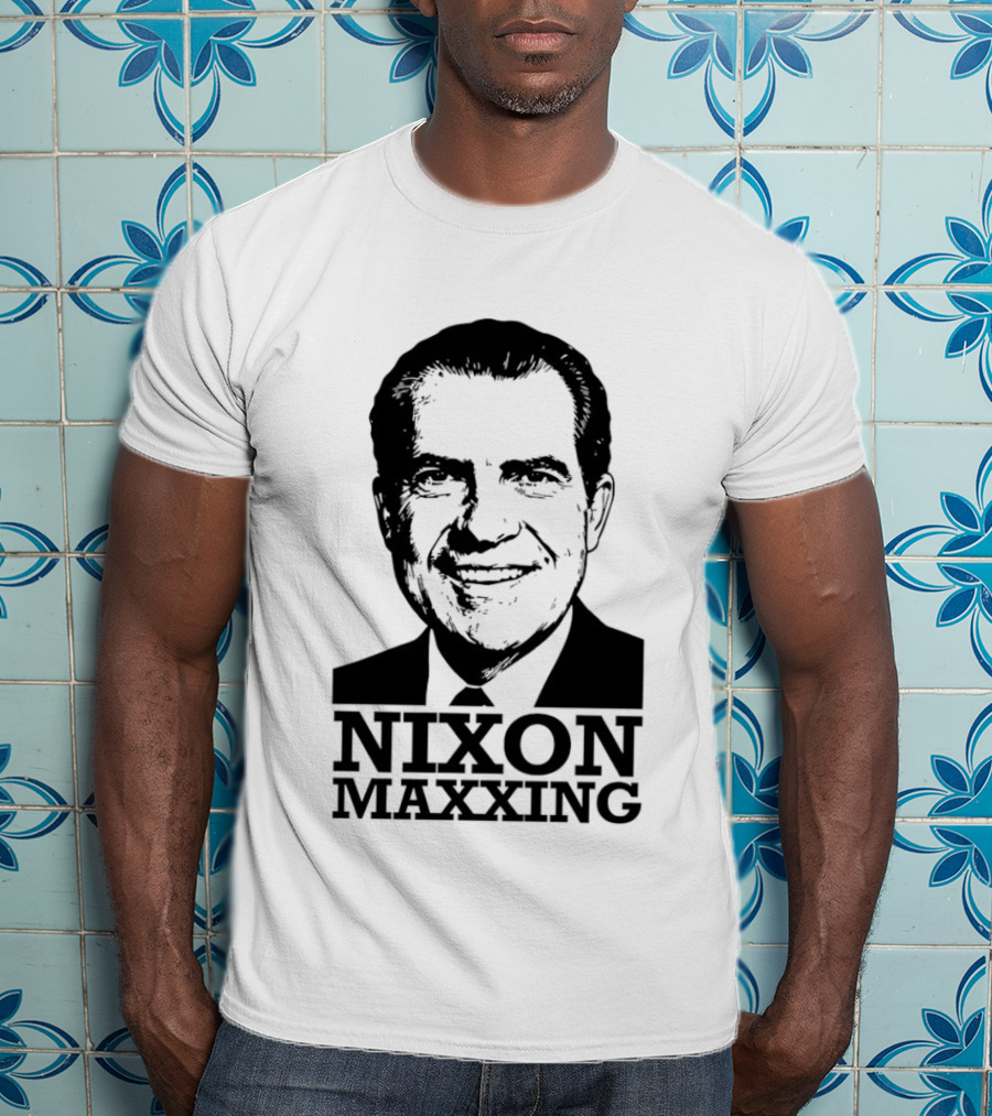 Nixon Maxxing Political Meme Richard Nixon T-Shirt