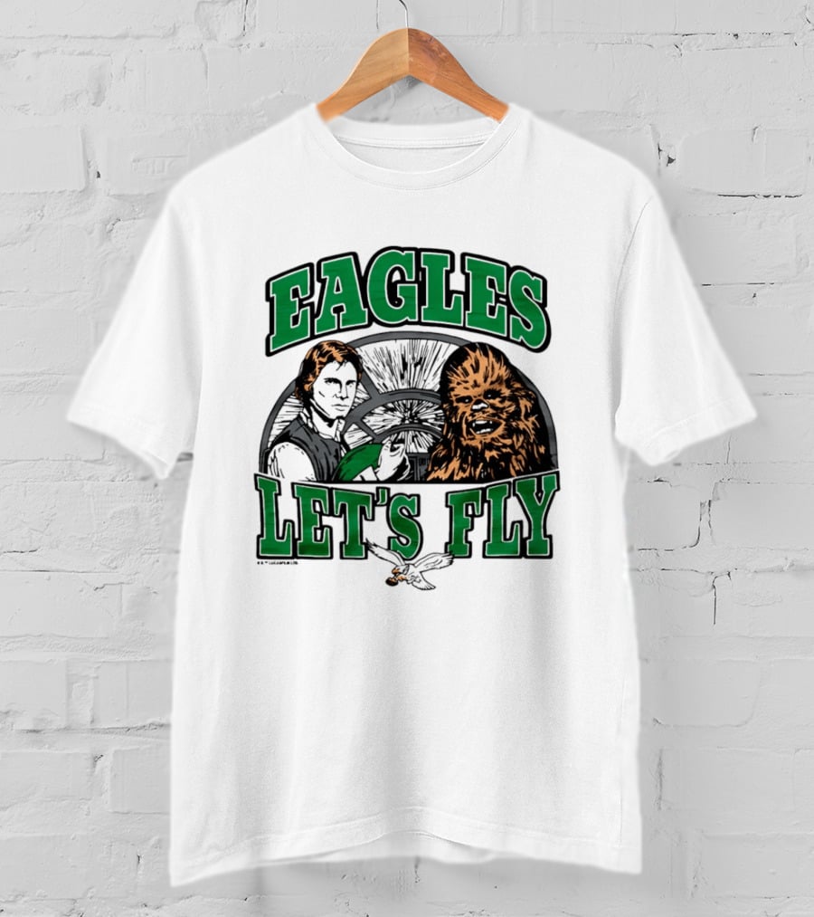 Eagles Let's Fly Star Wars Philadelphia Light Side Chewbacca Han Solo T-Shirt