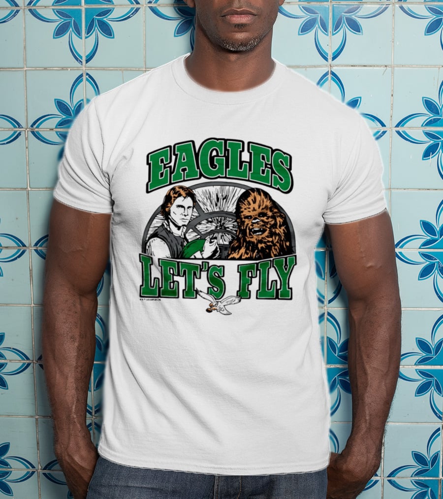 Eagles Let's Fly Star Wars Philadelphia Light Side Chewbacca Han Solo T-Shirt