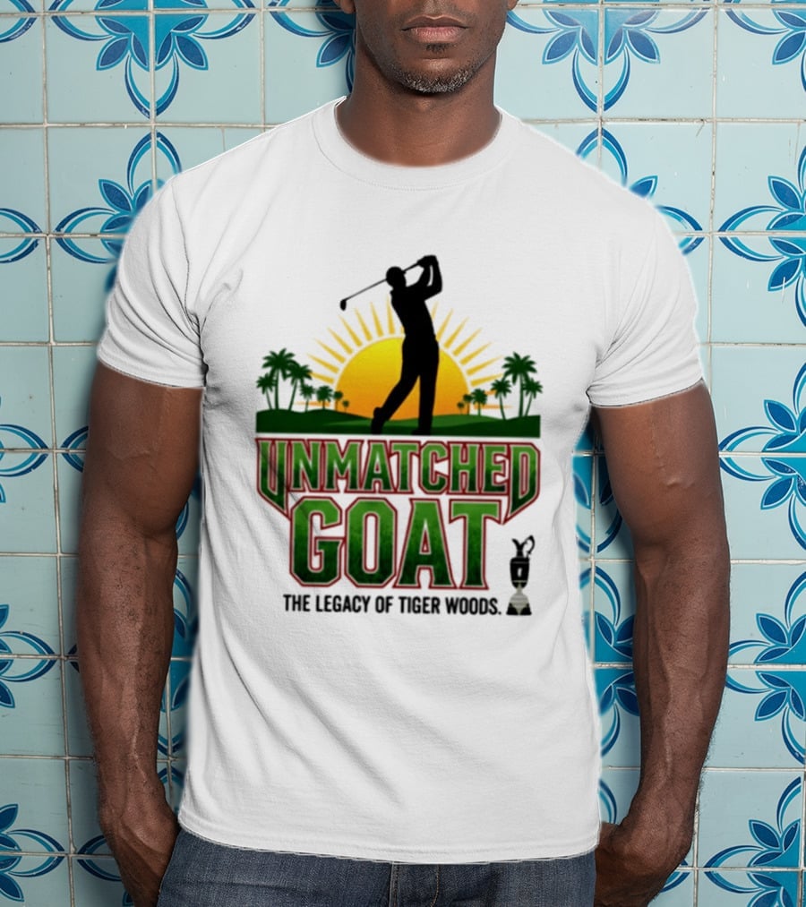 Unmatched Goat The Legacy Of Tiger Woods Golf Champion T-Shirt