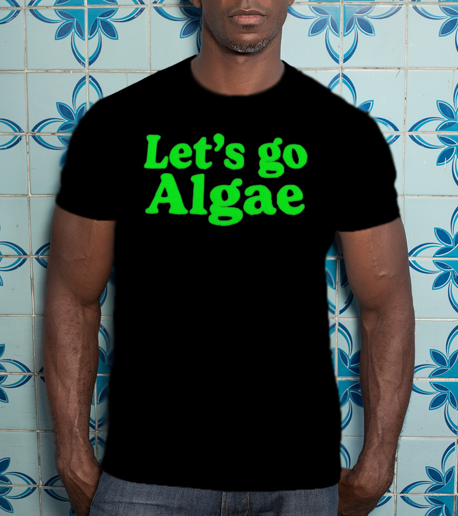 Let's Go Algae Eco Friendly T-Shirt
