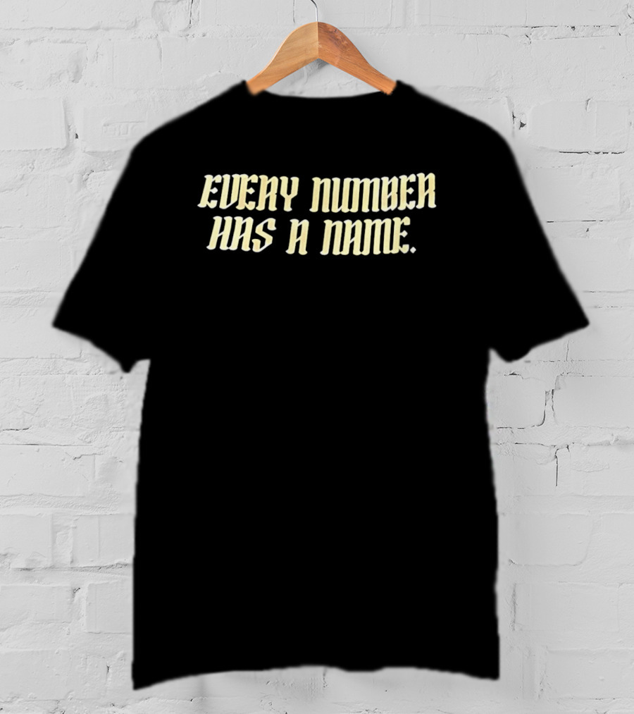 Every Number Has A Name T-Shirt