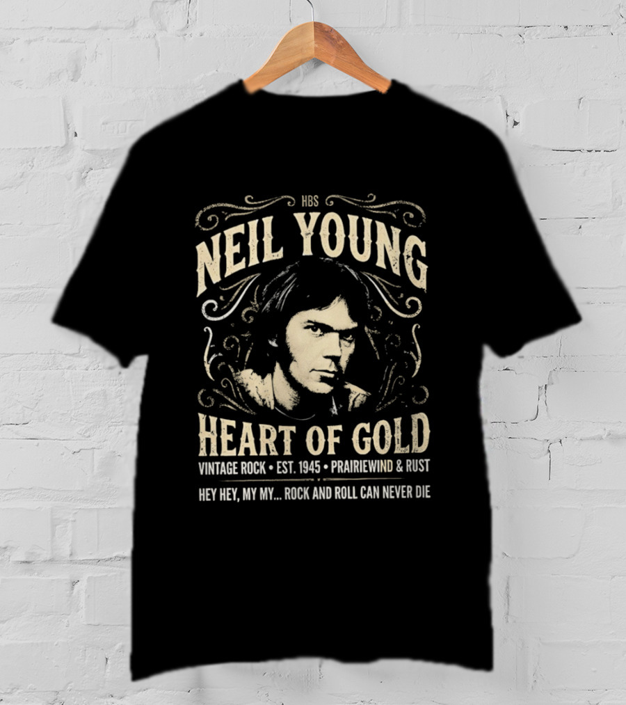 Neil Young Heart Of Gold Vintage Rock Est 1945 Prairiewind And Rust Hey Hey My My Rock And Roll Can Never Die T-Shirt