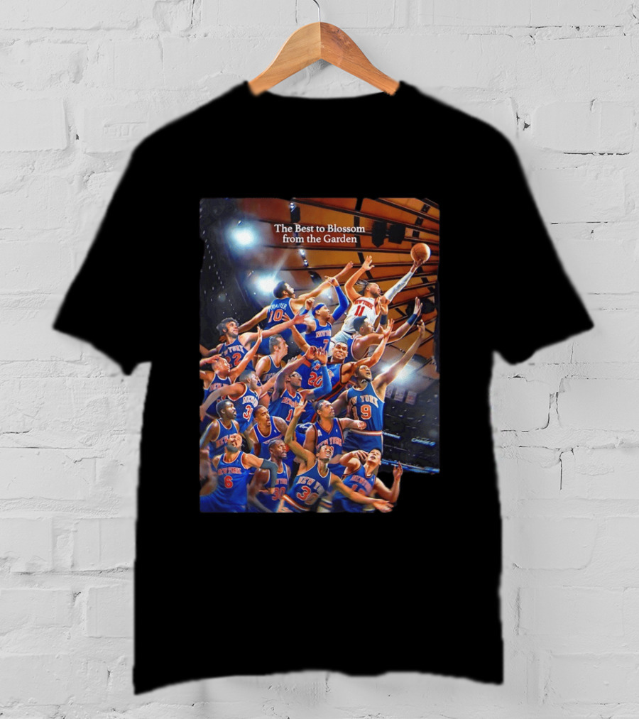 New York Knicks The Best To Blossom From The Garden T-Shirt