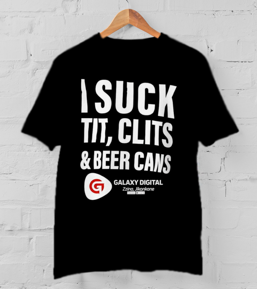 I Suck Tit Clits Beer Cans Galaxy Digital Zzina Jikonkone T-Shirt