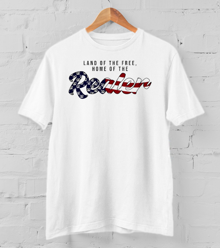 Land Of The Free Home Of The Realer American Flag T-Shirt