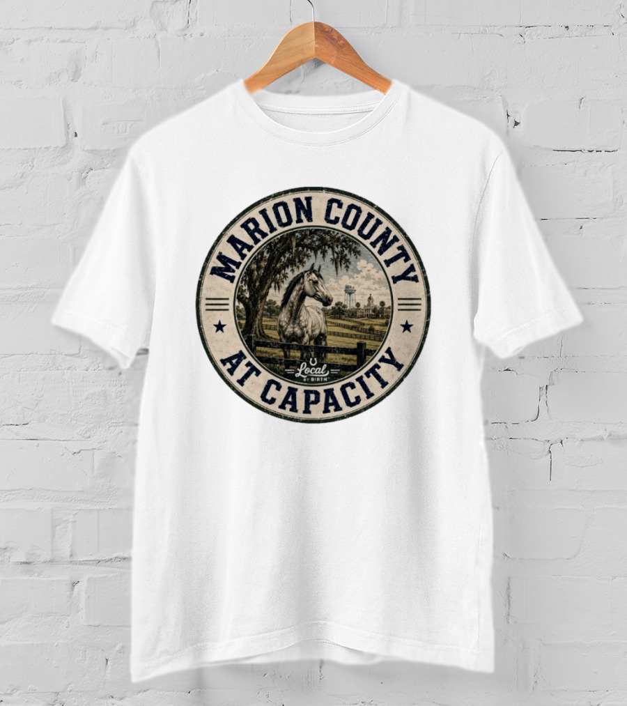 Marion County At Capacity Local By Birth Horse And Water Tower Scene T-Shirt