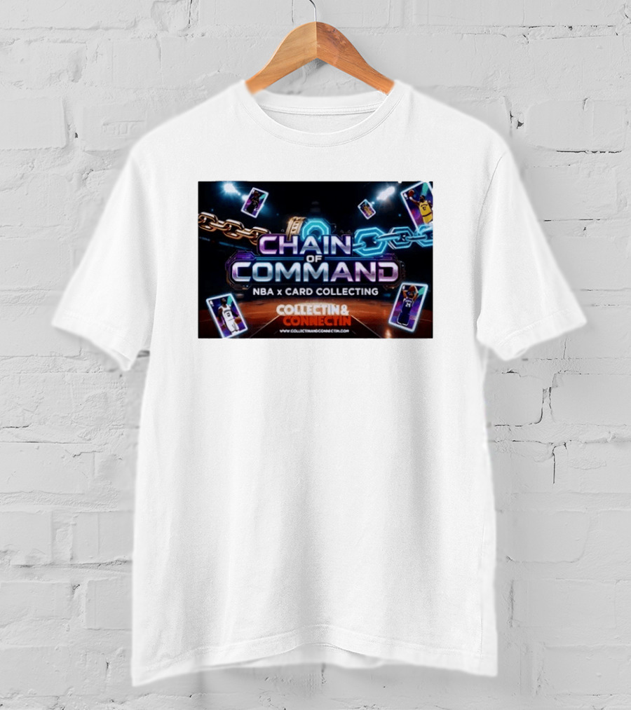 Chain Of Command NBA X Card Collecting Collectin & Connectin Basketball Cards T-Shirt