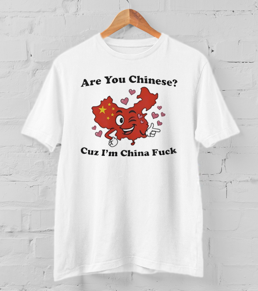 China Map Are You Chinese Cuz I'm China With Winking Face And Hearts T-Shirt
