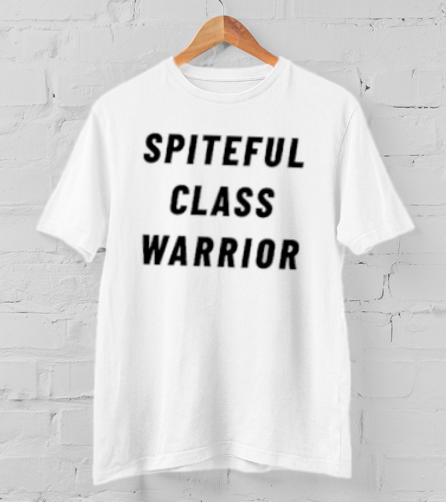 Spiteful Class Warrior T-Shirt