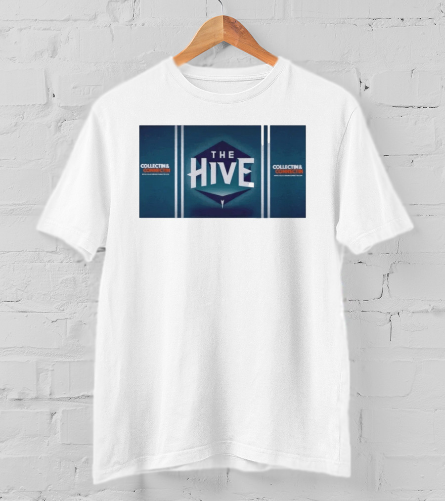 The Hive Collectin & Connectin Community T-Shirt