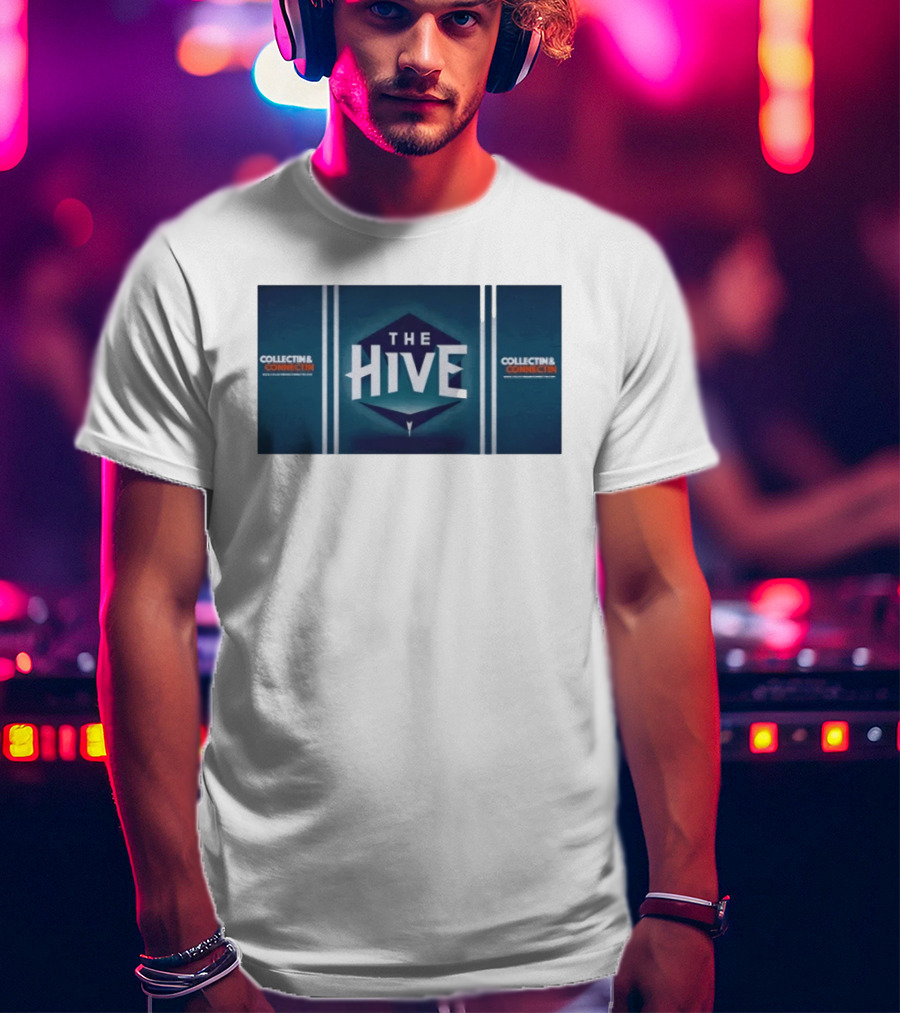 The Hive Collectin & Connectin Community T-Shirt