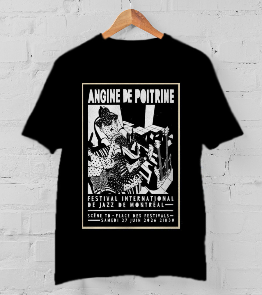 Angine De Poitrine Festival International De Jazz De Montreal June 27 2026 Scene TD Apres Parc Des Festivals T-Shirt