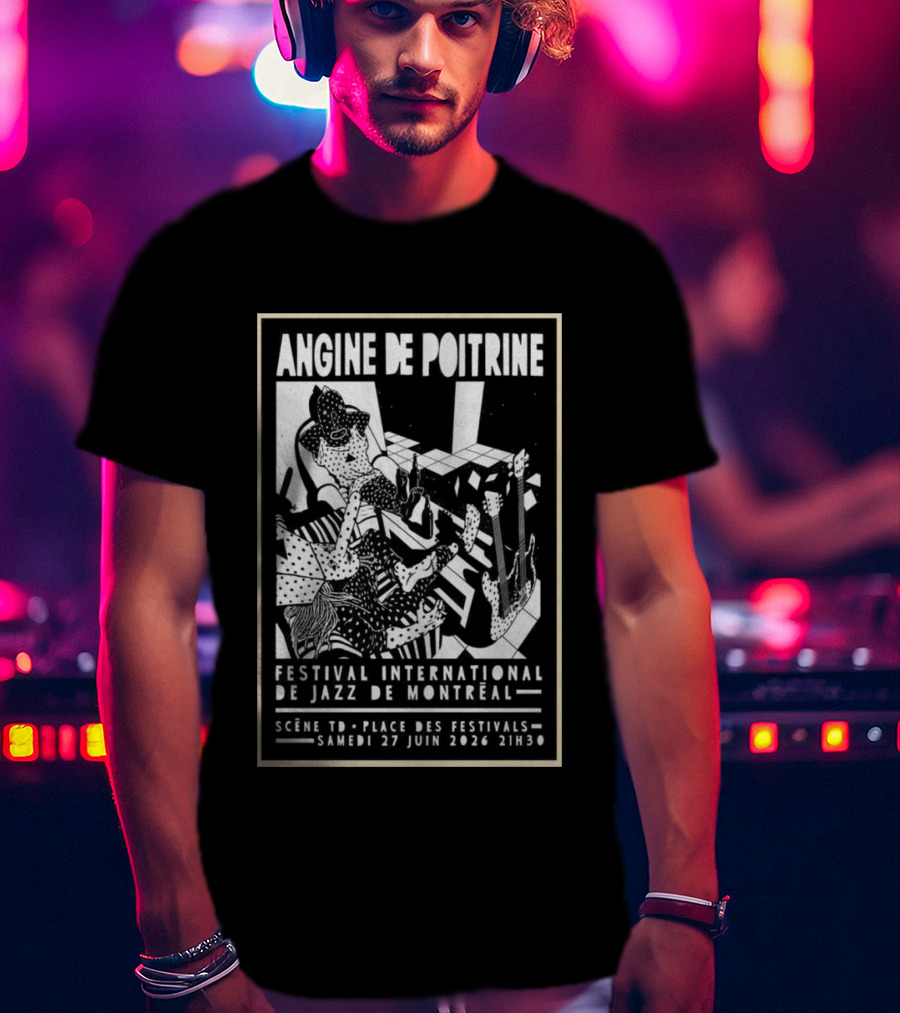 Angine De Poitrine Festival International De Jazz De Montreal June 27 2026 Scene TD Apres Parc Des Festivals T-Shirt