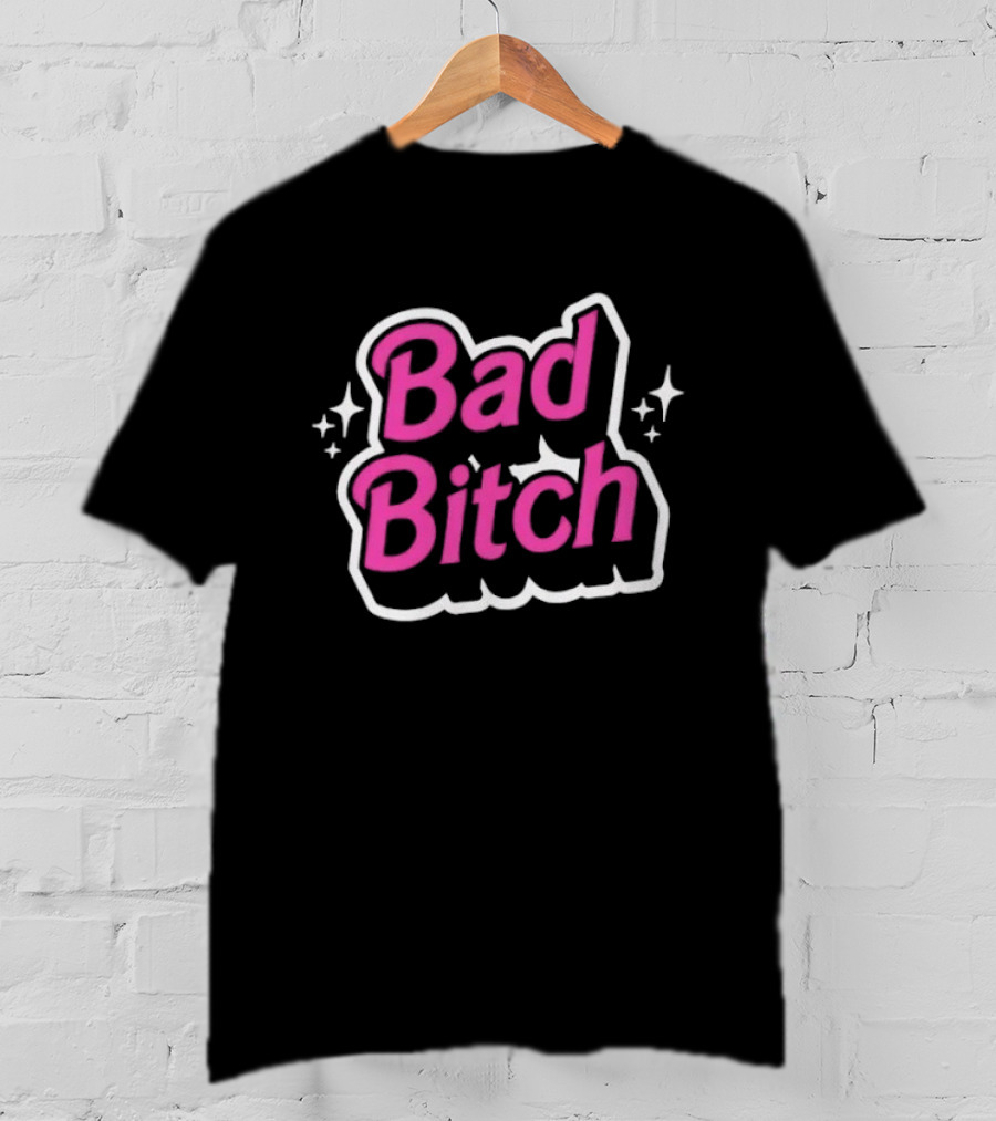 Bad Bitch Sassy Empowerment Attitude With Sparkling Stars T-Shirt