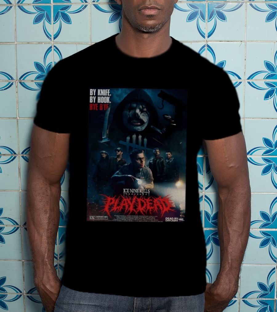 Ice Nine Kills X Dead By Daylight By Knife By Hook Bye Bye Play Dead T-Shirt