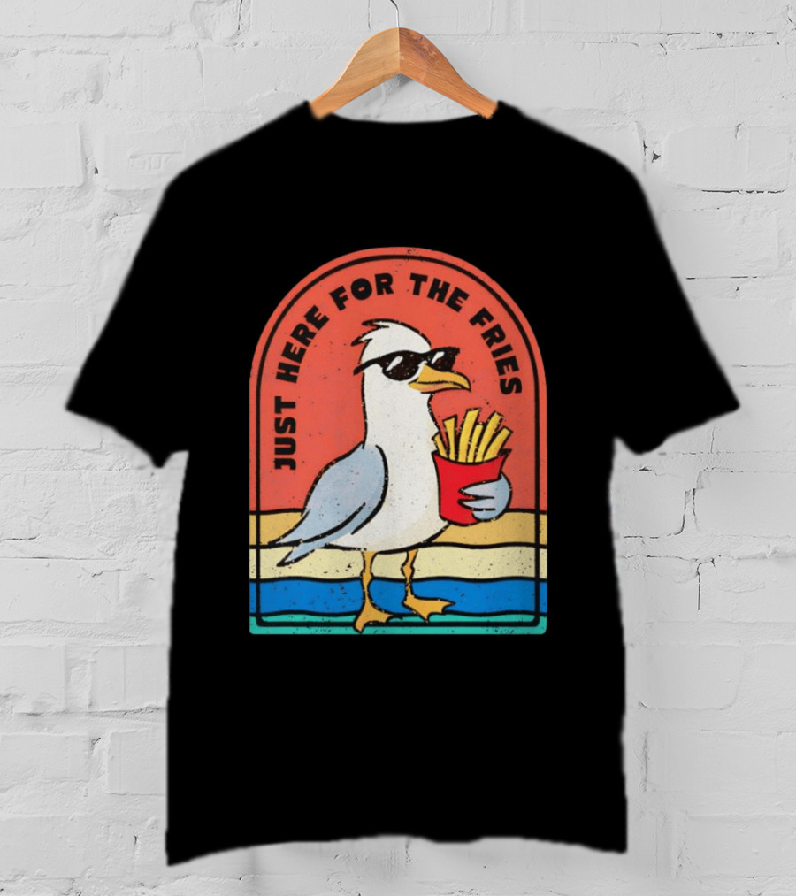 Just Here For The Fries Seagull With Sunglasses And French Fries T-Shirt