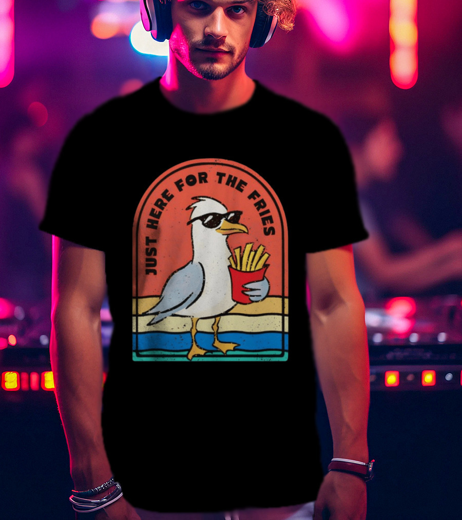 Just Here For The Fries Seagull With Sunglasses And French Fries T-Shirt