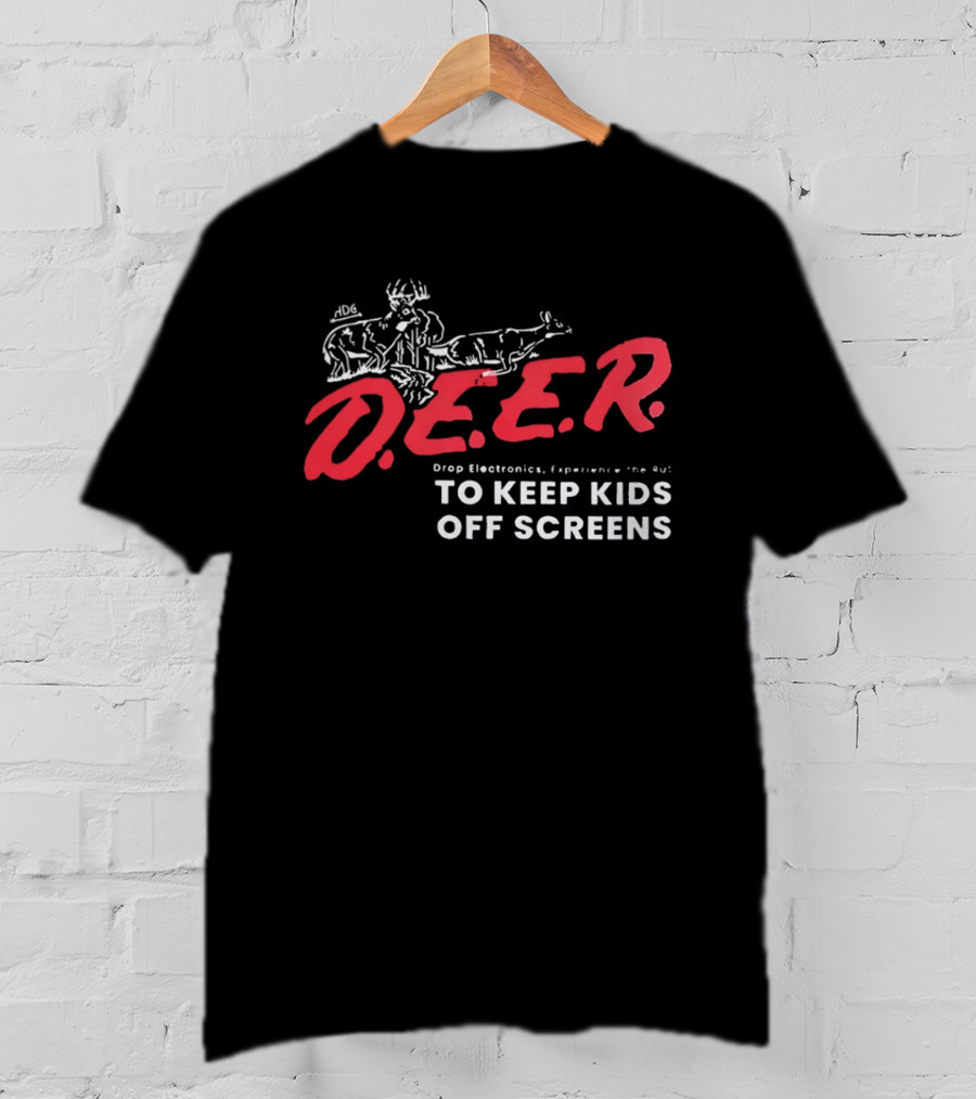 DEER Drop Electronics Experience The Rut To Keep Kids Off Screens T-Shirt