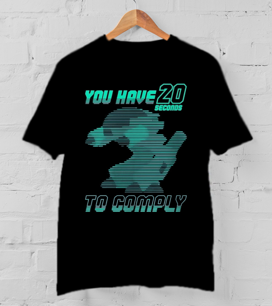 You Have 20 Seconds To Comply Blue Robot T-Shirt
