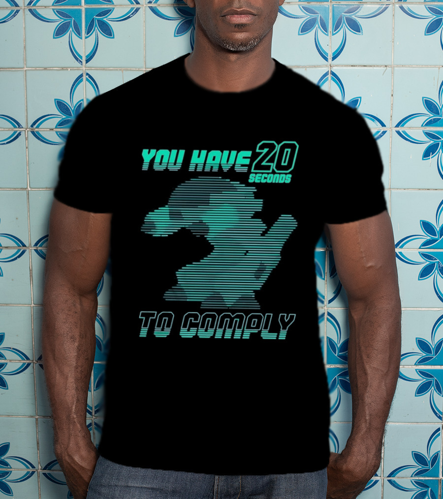 You Have 20 Seconds To Comply Blue Robot T-Shirt