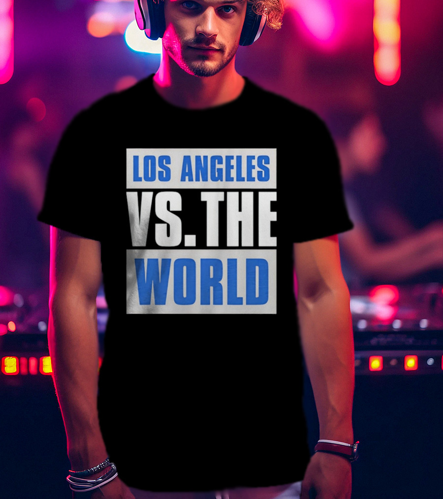 Los Angeles Dodgers Versus The World Sports Fan T-Shirt
