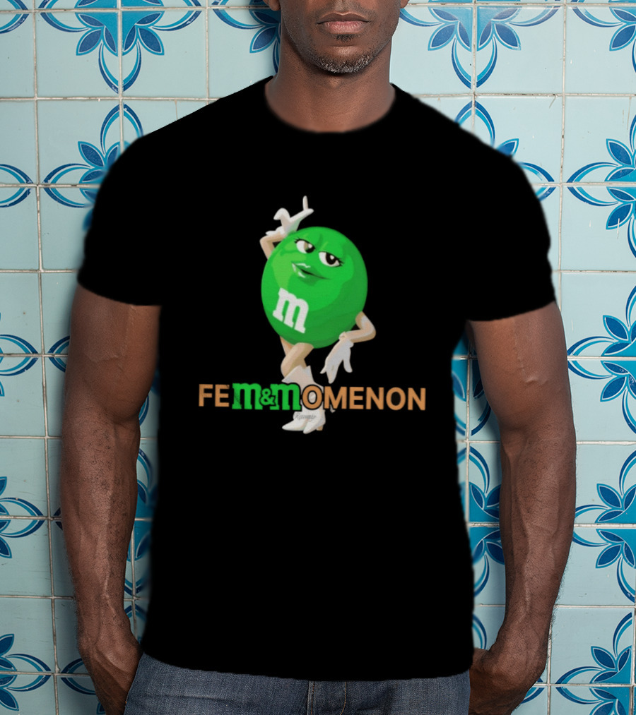 Fem Momenon M And M Candy Female Humor T-Shirt