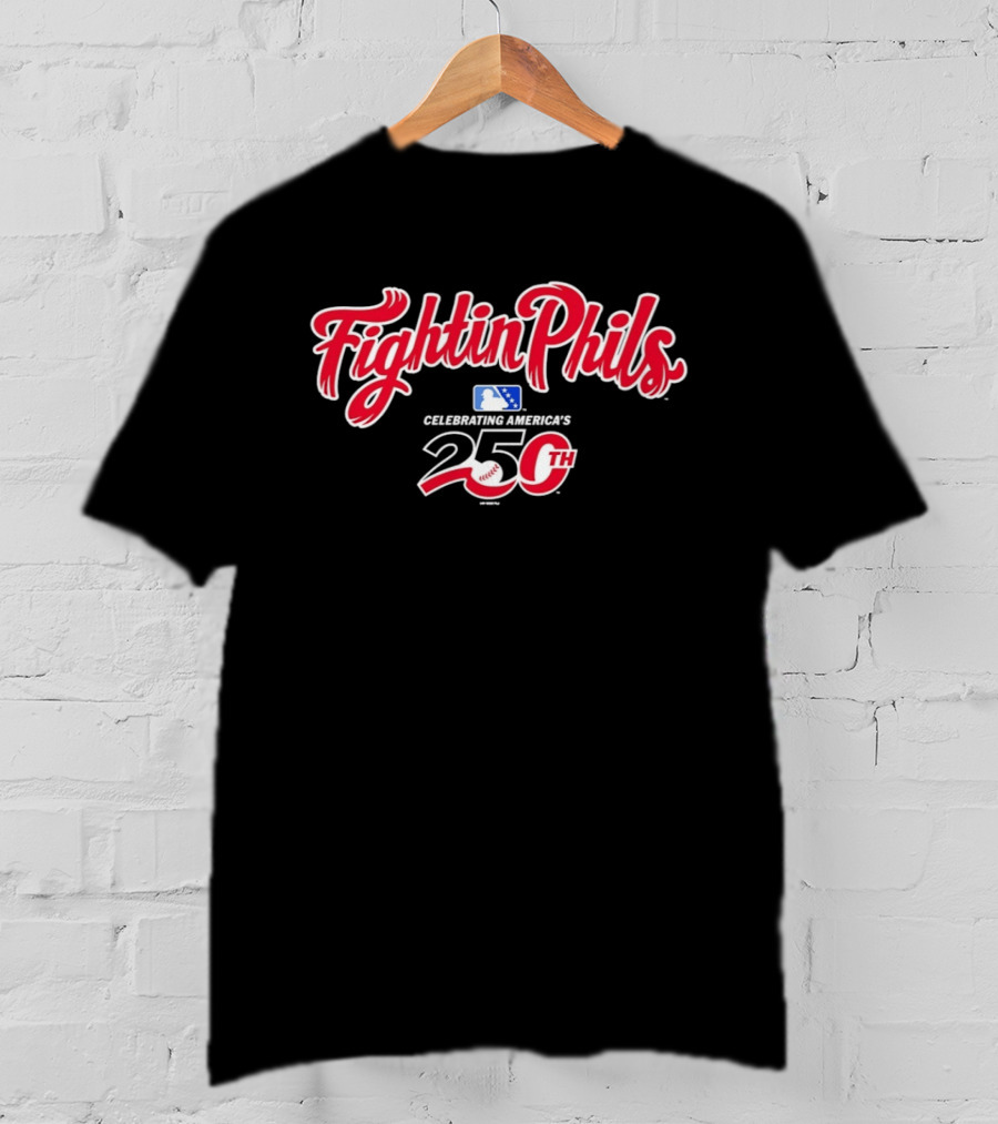 Fightin Phils Celebrating America's 250th MLB Team T-Shirt