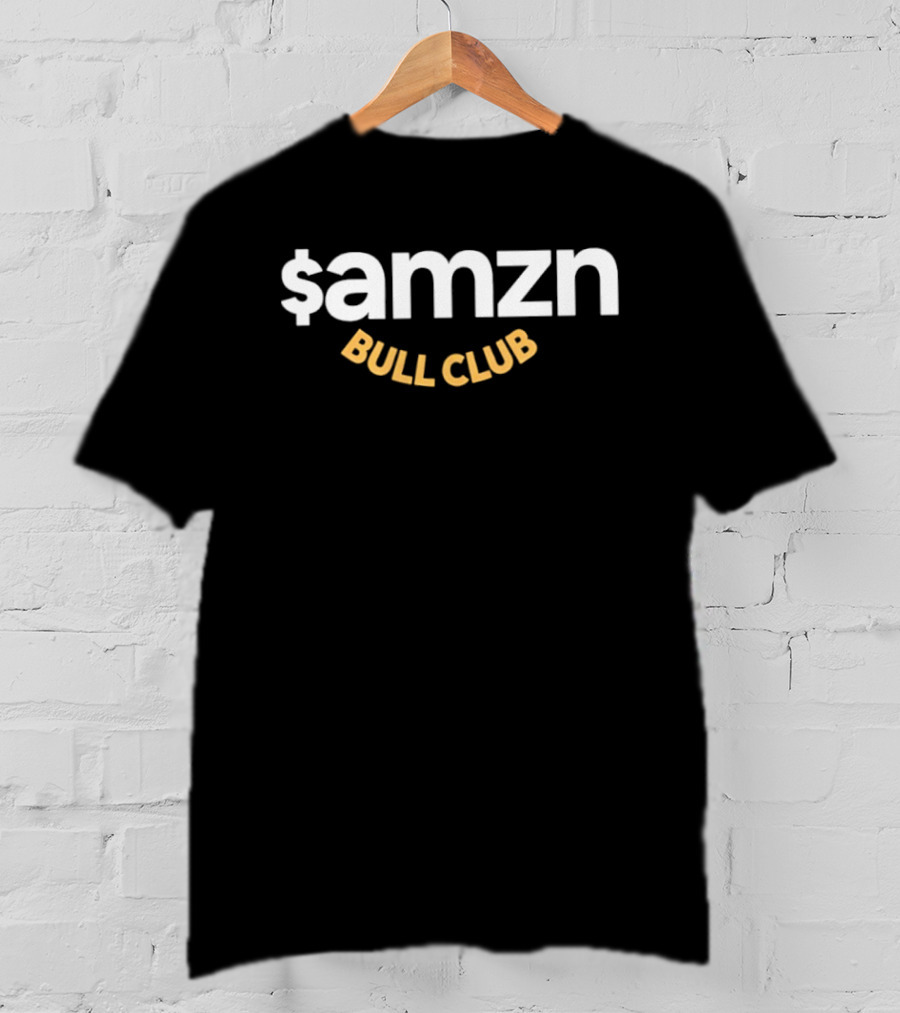 $Amzn Bull Club Amazon Stock Market Investing Traders T-Shirt