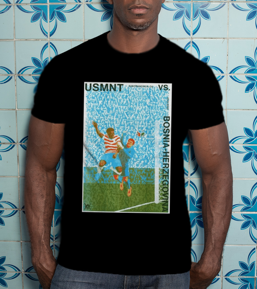 USMNT Vs Bosnia Herzegovina San Francisco July 1 2026 T-Shirt