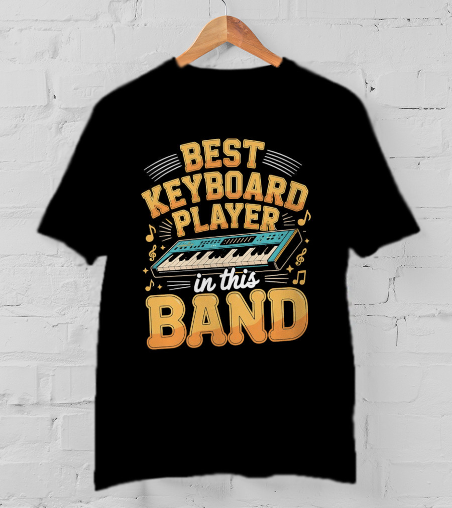 Best Keyboard Player In This Band Musical Notes Keyboard T-Shirt