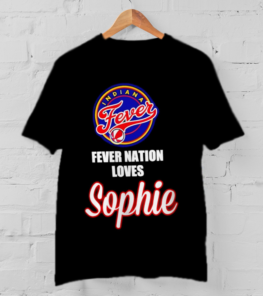 Indiana Fever Fever Nation Loves Sophie Basketball Team Support T-Shirt