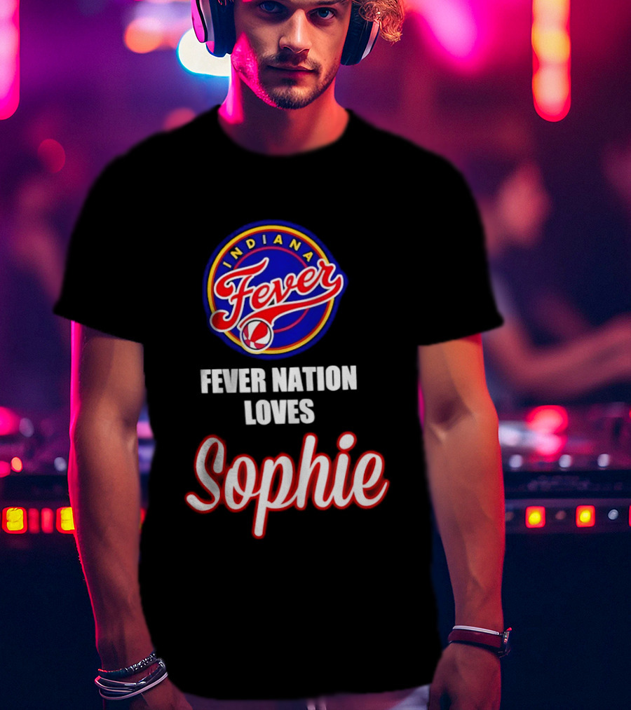 Indiana Fever Fever Nation Loves Sophie Basketball Team Support T-Shirt