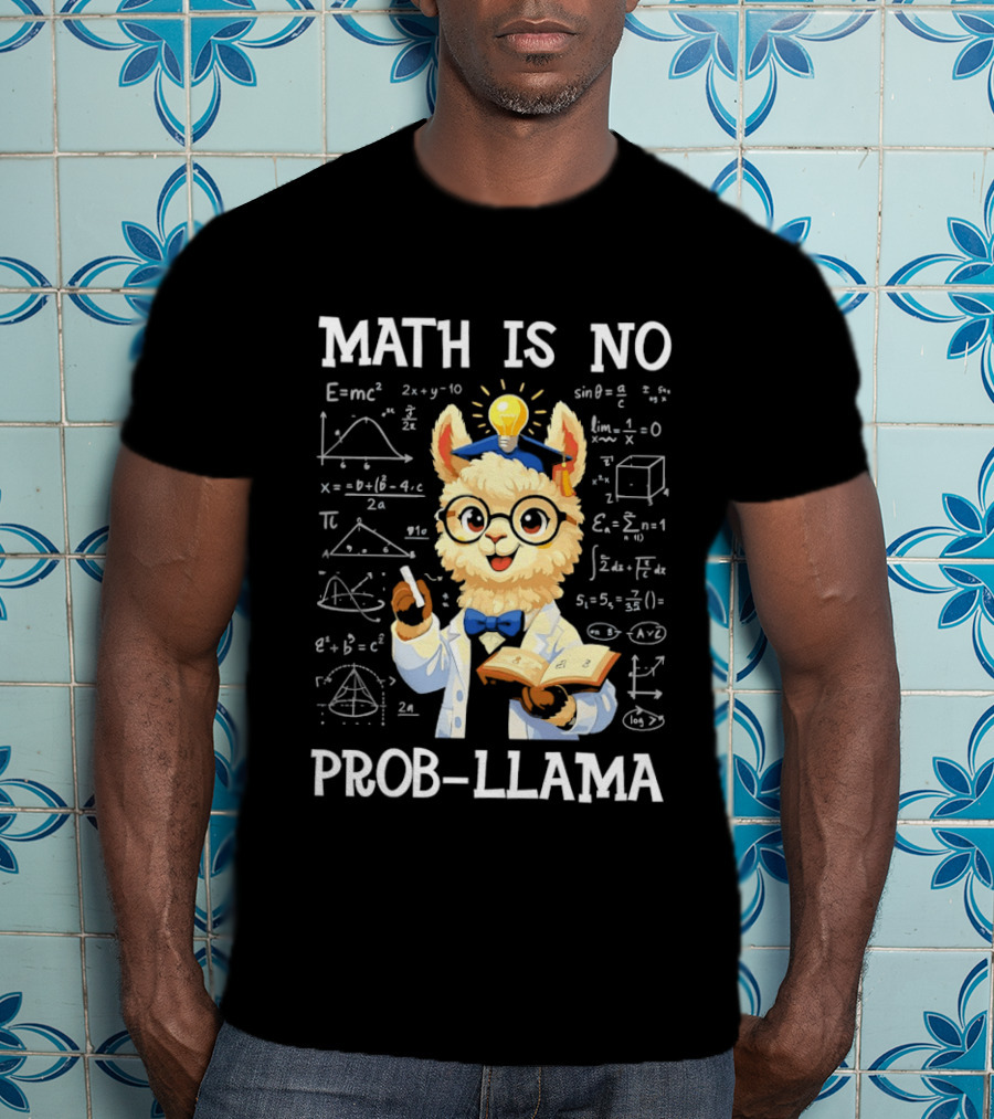 Math Is No Prob Llama Scientist With Test Tube And Equations T-Shirt